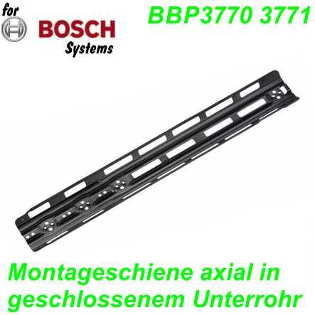 Bosch Montageschiene axial horizontal BBP3770 3771 Power Tube 750